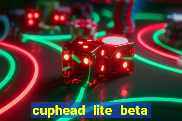 cuphead lite beta 9.1 download todas as ilhas